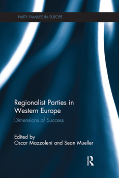 Paperback Regionalist Parties in Western Europe: Dimensions of Success Book