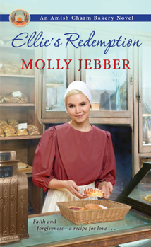 Ellie's Redemption - Book #2 of the Amish Charm Bakery