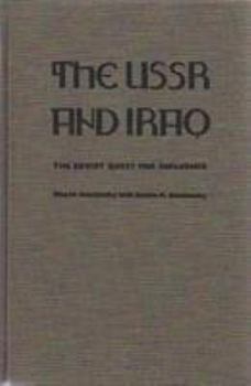 The USSR and Iraq: The Soviet Quest for... book