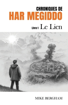 Paperback Chroniques de Har Megiddo: Livre I - Le Lien [French] Book