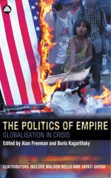 Paperback The Politics of Empire: Globalisation in Crisis Book
