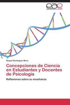 Paperback Concepciones de Ciencia en Estudiantes y Docentes de Psicología [Spanish] Book