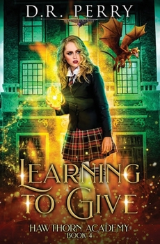 Learning to Give - Book #4 of the Hawthorn Academy