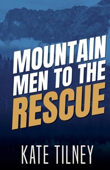 Paperback Mountain Men to the Rescue Book