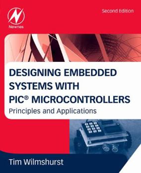 Paperback Designing Embedded Systems with PIC Microcontrollers: Principles and Applications Book