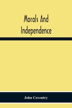 Paperback Morals And Independence Book