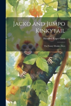 Paperback Jacko and Jumpo Kinkytail: The Funny Monkey Boys Book