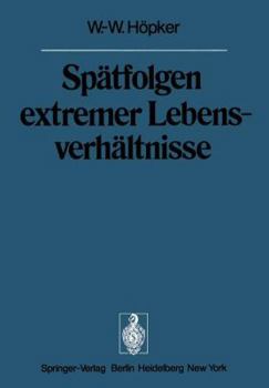 Paperback Spätfolgen Extremer Lebensverhältnisse: Veröffentlichungen Aus Der Forschungsstelle Für Theoretische Pathologie Der Heidelberger Akademie Der Wissensc [German] Book