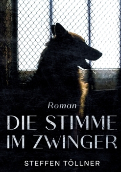 Paperback Die Stimme im Zwinger: Roman [German] Book
