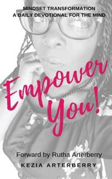 Paperback Empower You!: Mindset Transformation: A Daily Devotional for the Mind Book