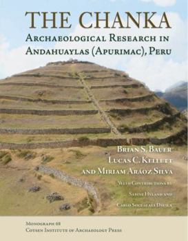 Hardcover The Chanka: Archaeological Research in Andahuaylas (Apurimac), Peru Book