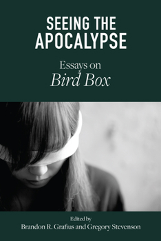Hardcover Seeing the Apocalypse: Essays on Bird Box Book