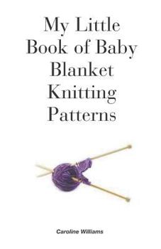 Paperback My Little Book of Baby Blanket Knitting Patterns Book