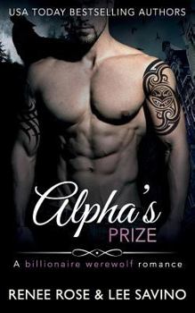 Alpha's Prize - Book #3 of the Bad Boy Alphas
