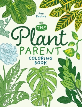 Paperback The Plant Parent Coloring Book: Beautiful Houseplant Love and Care Book