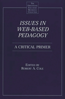 Paperback Issues in Web-Based Pedagogy: A Critical Primer Book