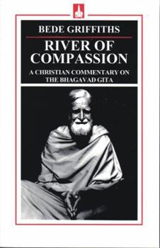 Hardcover River of Compassion: A Christian Commentary on the Bhagavad Gita Book