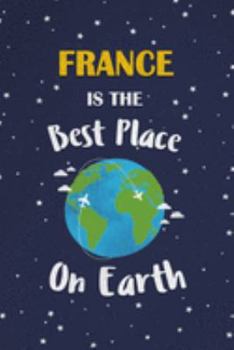 Paperback France Is The Best Place On Earth: France Souvenir Notebook Book