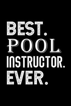 Paperback Best. Pool Instructor. Ever.: Dot Grid Journal or Notebook, 6x9 inches with 120 Pages. Cool Vintage Distressed Typographie Cover Design. Book
