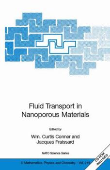 Hardcover Fluid Transport in Nanoporous Materials: Proceedings of the NATO Advanced Study Institute, Held in La Colle Sur Loup, France, 16-28 June 2003 Book