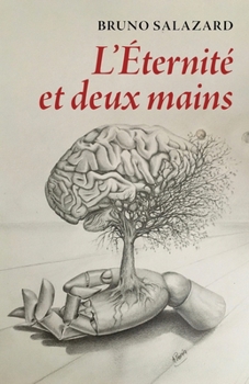 Paperback L'Éternité et deux mains [French] Book