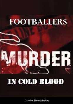 Paperback Footballers: Murder in cold blood Book