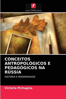 Paperback Conceitos Antropológicos E Pedagógicos Na Rússia [Portuguese] Book