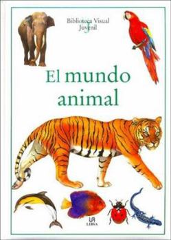 Hardcover El Mundo Animal (Biblioteca visual juvenil/ Juvenile Visual Library) (Spanish Edition) [Spanish] Book
