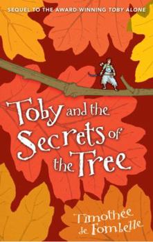 Toby and the Secrets of the Tree - Book #2 of the Tobie Lolness