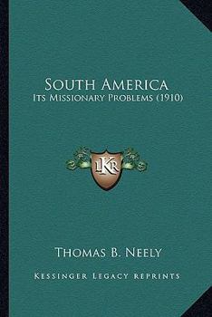 Paperback South America: Its Missionary Problems (1910) Book