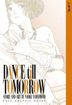 Paperback Dance Till Tomorrow, Vol. 3 Book