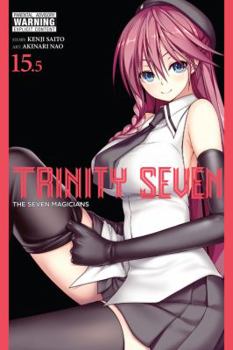 Trinity Seven: The Seven Magicians, Vol. 15.5 - Book #15.5 of the  7 / Trinity Seven