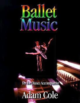 Paperback Ballet Music: For the Dance Accompanist Book