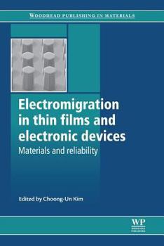 Electromigration in Thin Films and Electronic Devices: Materials and Reliability