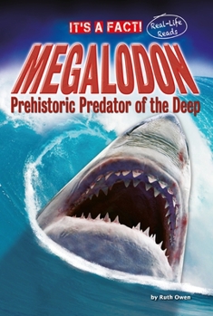 Megalodon: Prehistoric Predator of the Deep - Book  of the It's a Fact: Real-Life Reads