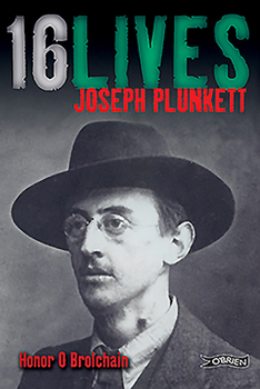 Joseph Plunkett: 16Lives - Book  of the 16 Lives