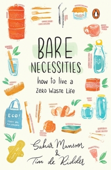 Paperback Bare Necessities: How to Live a Zero-Waste Life Book