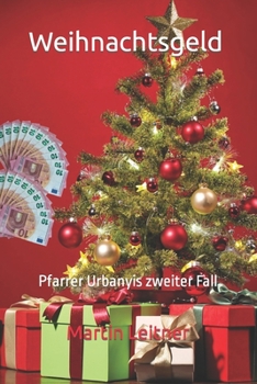 Paperback Weihnachtsgeld: Pfarrer Urbanyis zweiter Fall [German] Book