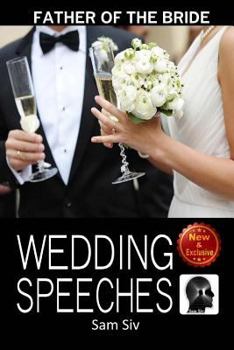 Paperback Wedding Speeches: Father Of The Bride Speeches: How To Give The Perfect Speech At Your Perfectly Wonderful Daughter's Wedding Book