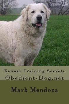 Paperback Kuvasz Training Secrets: Obedient-Dog.net Book