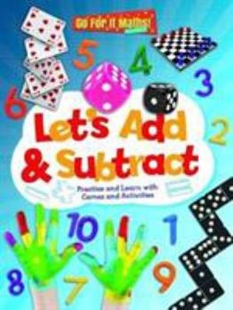 Paperback Let's Add & Subtract: Practice and Learn with Game and Activities (Go for It Maths! KS1) Book