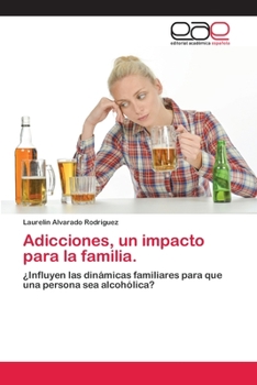 Paperback Adicciones, un impacto para la familia. [Spanish] Book