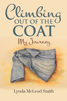 Paperback Climbing Out of the Coat, My Journey Book