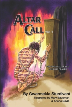 Paperback Altar Call: I'm Standing in the Need of Prayer Vol. 1 Book