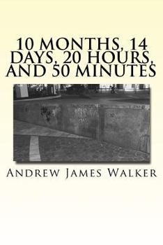 Paperback 10 months, 14 days, 20 hours, and 50 minutes Book