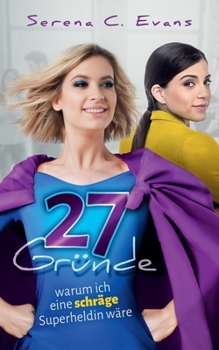 Paperback 27 Gründe, warum ich eine schräge Superheldin wäre [German] Book