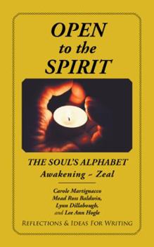 Paperback Open to the Spirit: The Soul's Alphabet Awakening Zeal Book