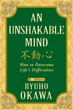 Paperback An Unshakable Mind: How to Overcome Life's Difficulties Book