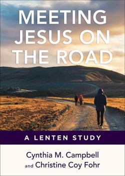 Meeting Jesus on the Road: A Lenten Study