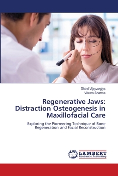 Paperback Regenerative Jaws: Distraction Osteogenesis in Maxillofacial Care Book